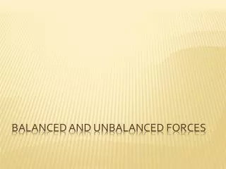 Balanced and Unbalanced forces