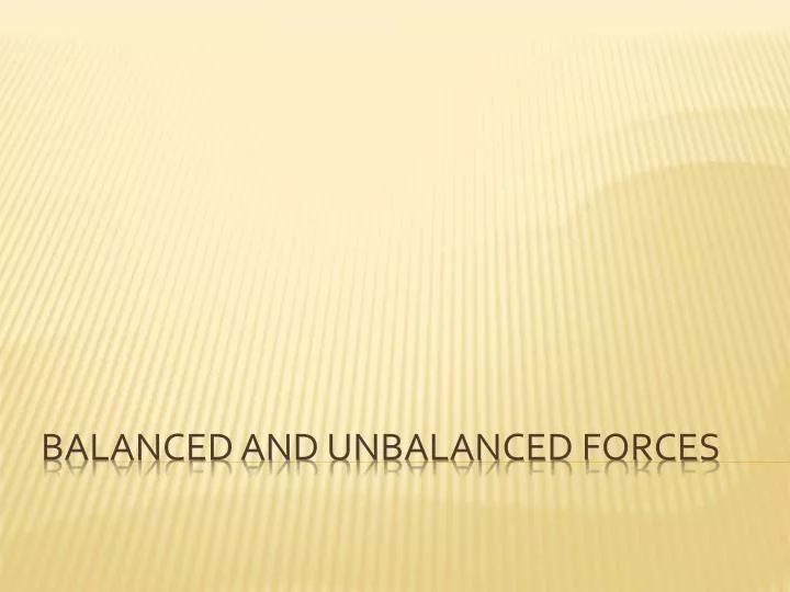 balanced and unbalanced forces