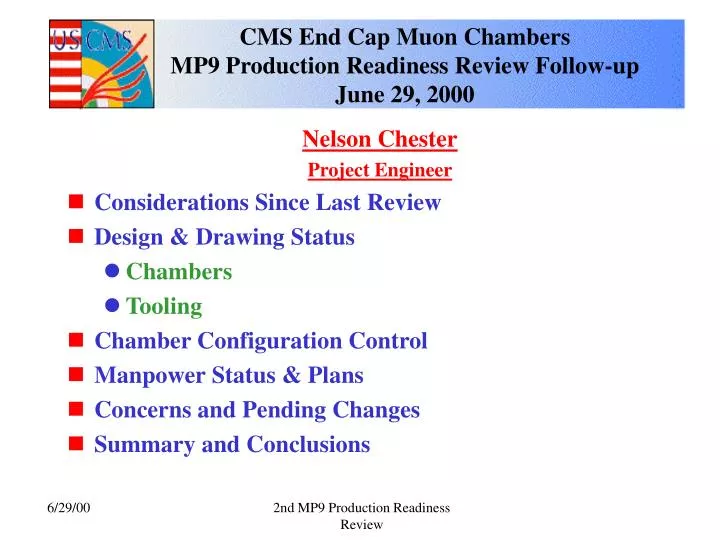 cms end cap muon chambers mp9 production readiness review follow up june 29 2000