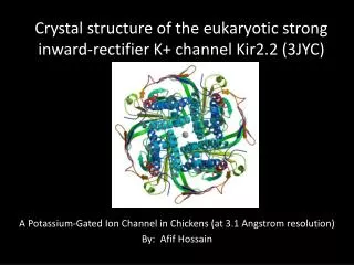 Crystal structure of the eukaryotic strong inward-rectifier K+ channel Kir2.2 (3JYC)