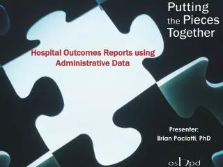 Hospital Outcomes Reports using Administrative Data