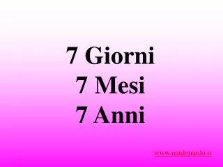 7 giorni 7 mesi 7 anni