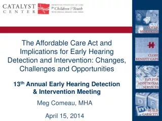 13 th Annual Early Hearing Detection &amp; Intervention Meeting