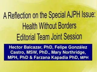 A Reflection on the Special AJPH Issue: Health Without Borders Editorial Team Joint Session