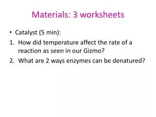 Materials: 3 worksheets