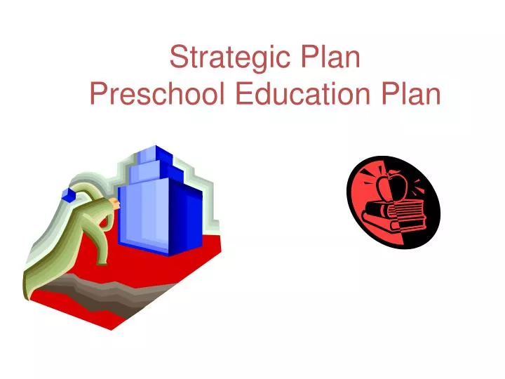 strategic plan preschool education plan