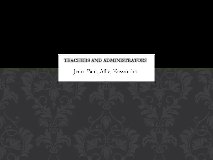 teachers and administrators