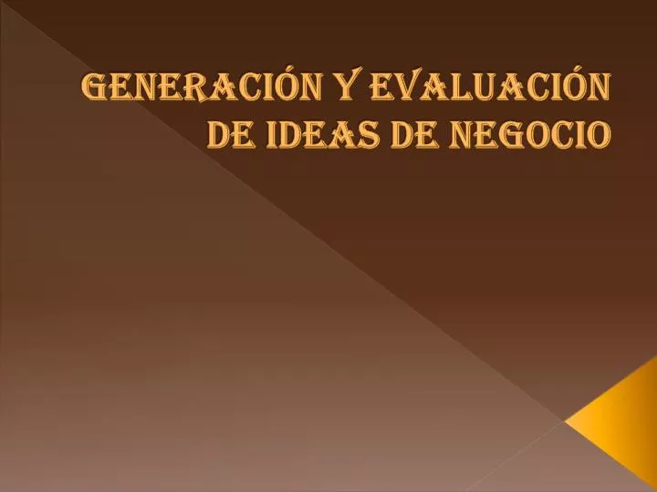 generaci n y evaluaci n de ideas de negocio