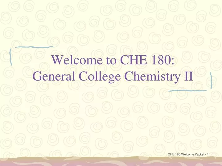 welcome to che 180 general college chemistry ii
