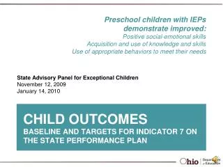 Child Outcomes Baseline and Targets for Indicator 7 on the State Performance Plan