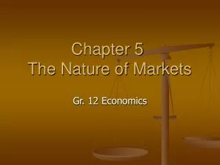 chapter 5 the nature of markets