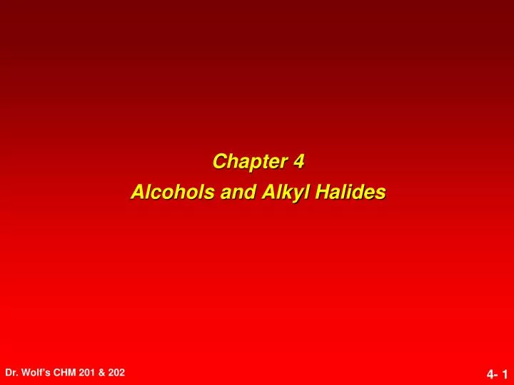 chapter 4 alcohols and alkyl halides