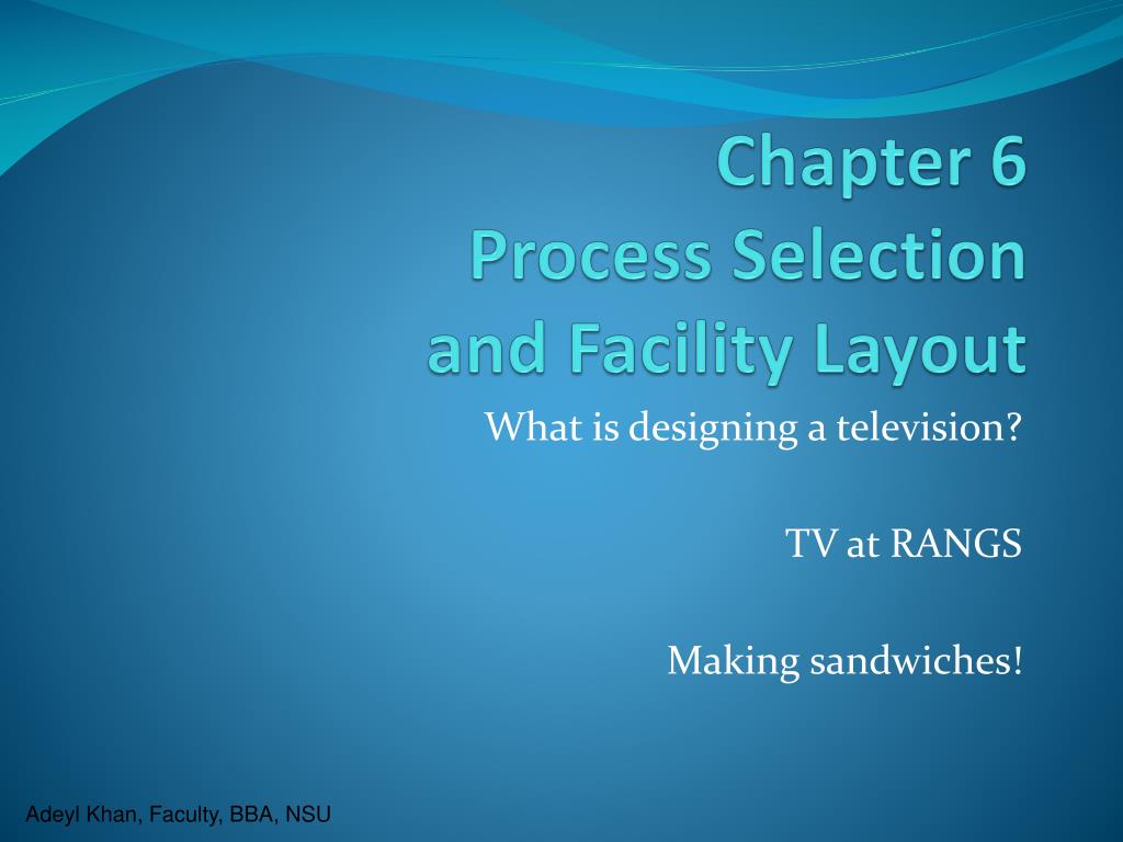 PPT - Chapter 6 Process Selection and Facility Layout PowerPoint ...