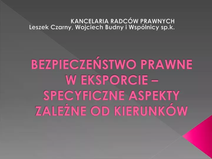 bezpiecze stwo prawne w eksporcie specyficzne aspekty zale ne od kierunk w