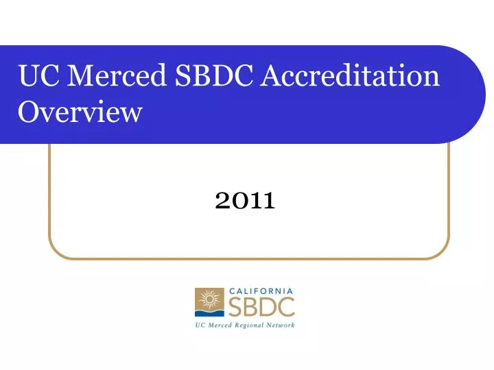 uc merced sbdc accreditation overview