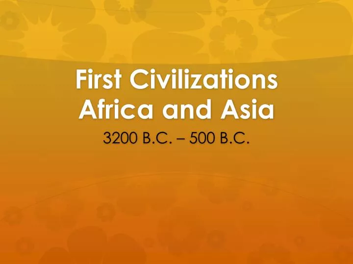 first civilizations africa and asia