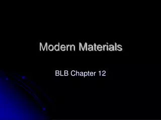 Modern Materials