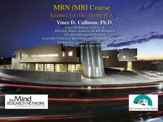 MRN fMRI Course Lecture 3.4 (1h): Group ICA