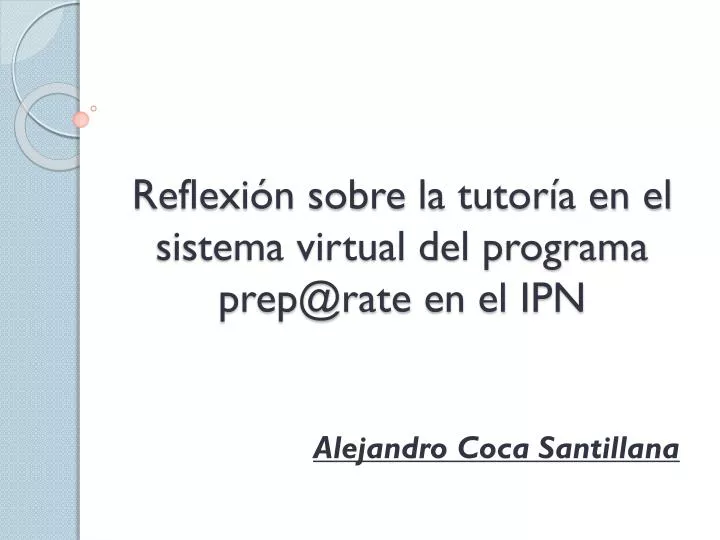 reflexi n sobre la tutor a en el sistema virtual del programa prep@rate en el ipn