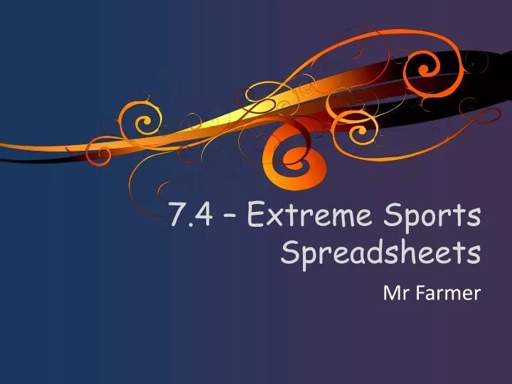 7 4 extreme sports spreadsheets