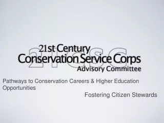 Pathways to Conservation Careers &amp; Higher Education Opportunities Fostering Citizen Stewards