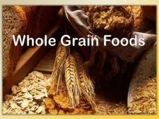 Whole Grain Foods