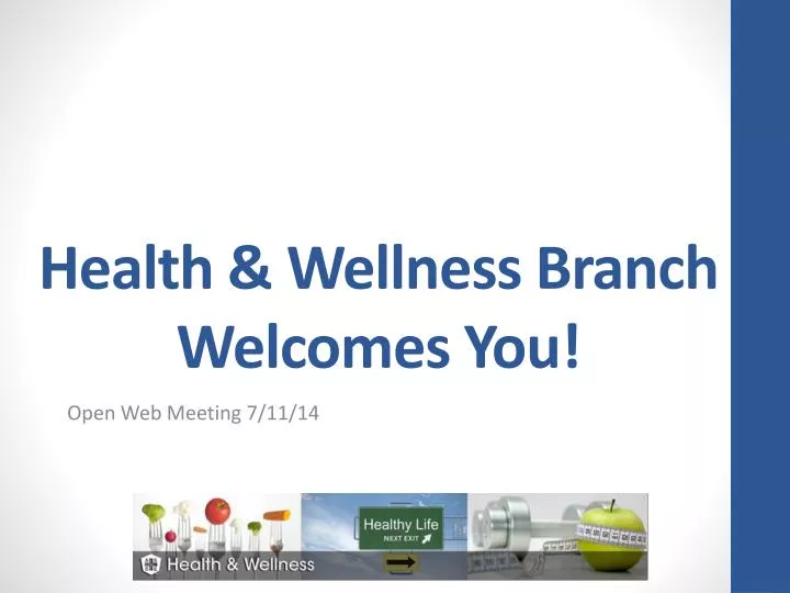 health wellness branch welcomes you