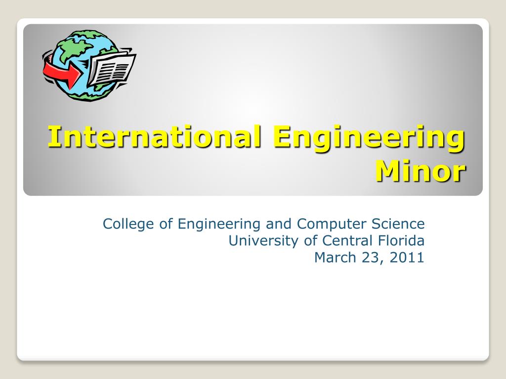PPT - International Engineering Minor PowerPoint Presentation, free ...