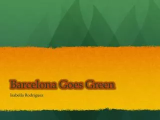 Barcelona Goes Green
