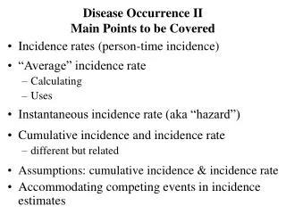 Disease Occurrence II Main Points to be Covered