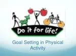 Goal Setting in Physical Activity - slide 1