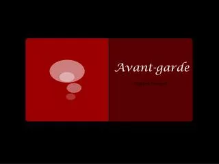 Avant - garde