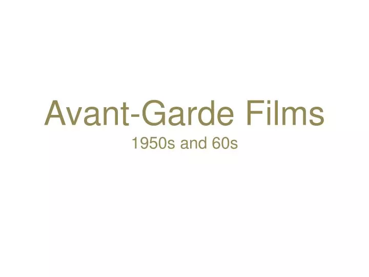 avant garde films 1950s and 60s