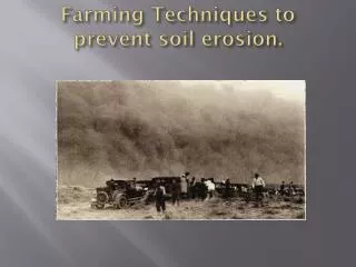 Farming Techniques to prevent soil erosion.
