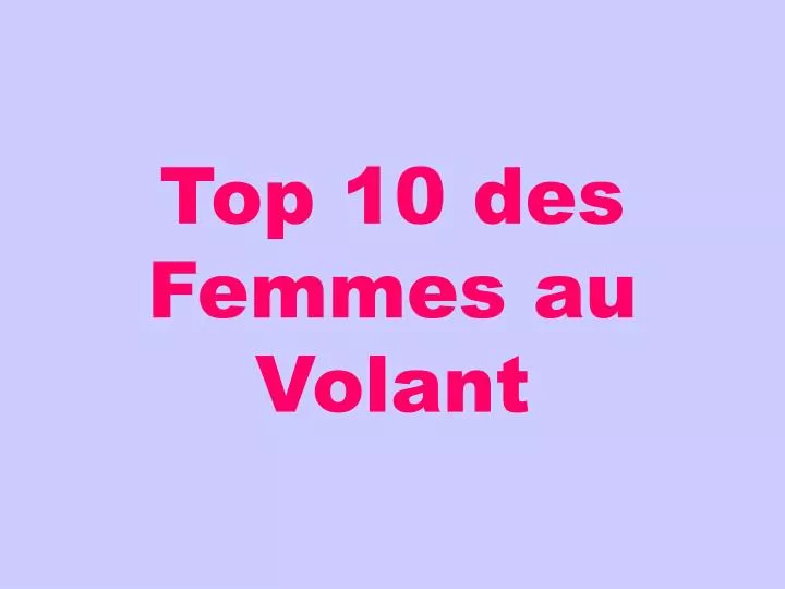 top 10 des femmes au volant