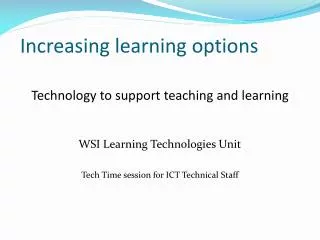 Increasing learning options