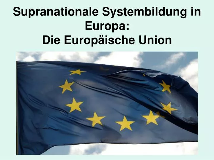 supranationale systembildung in europa die europ ische union