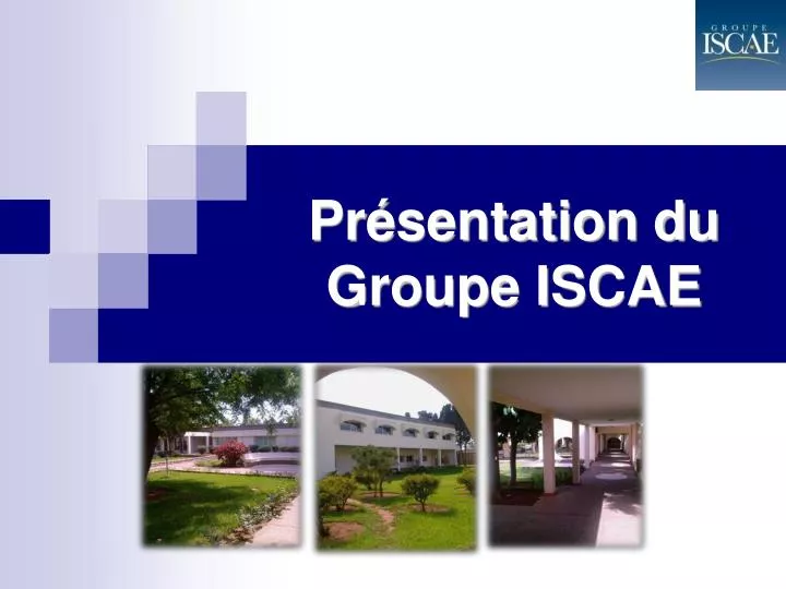 pr sentation du groupe iscae