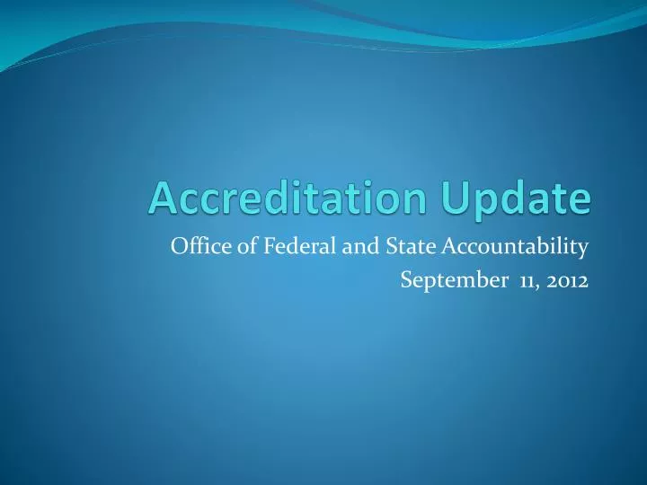 accreditation update