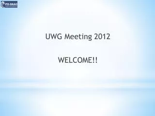 UWG Meeting 2012 WELCOME!!
