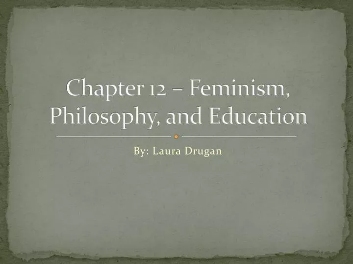 chapter 12 feminism philosophy and education