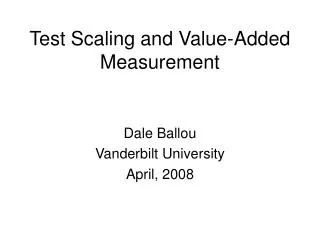 Test Scaling and Value-Added Measurement