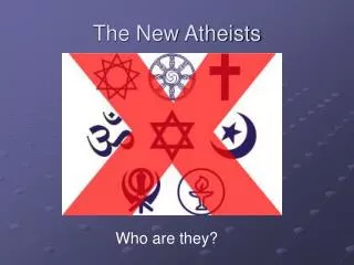 The New Atheists
