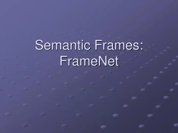 semantic frames framenet