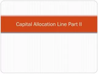 Capital Allocation Line Part II