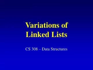 Variations of Linked Lists