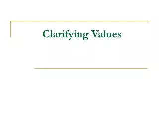 Clarifying Values