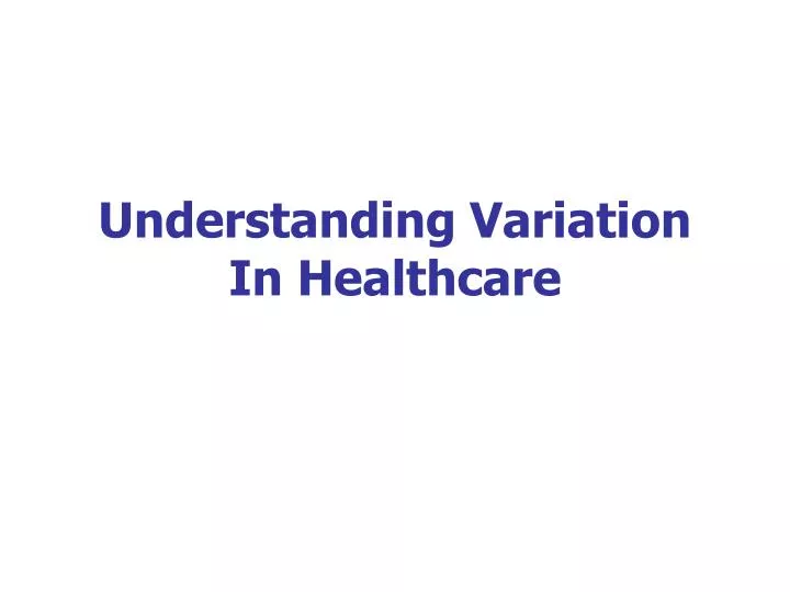 understanding variation in healthcare