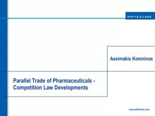 Parallel Trade of Pharmaceuticals - Competition Law Developments