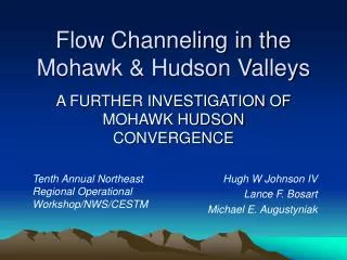 Flow Channeling in the Mohawk &amp; Hudson Valleys